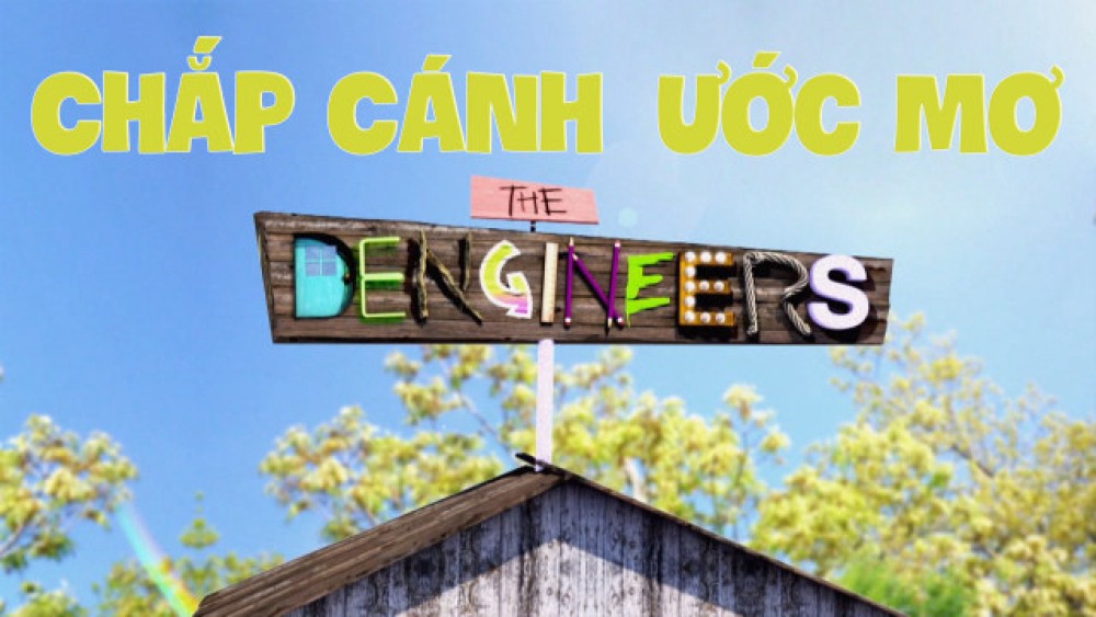 Chắp Cánh Ước Mơ The Dengineer